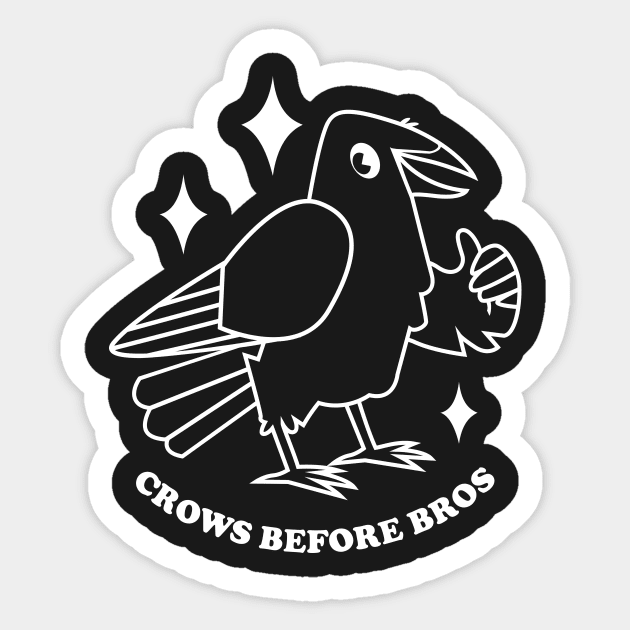 Crows before Bros Sticker by Crowtesque